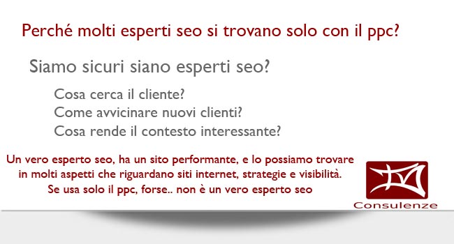 Perché molti esperti seo si trovano solo con il ppc? siamo sicuri di avere davanti un esperto seo?