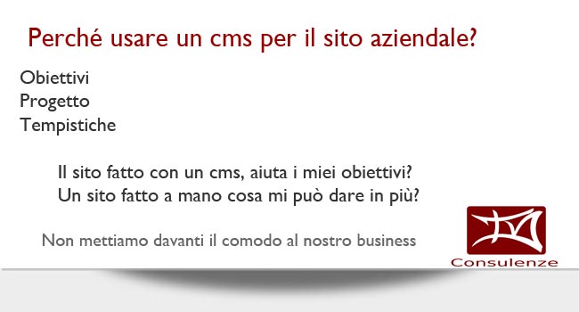 perché usare un cms per il sito aziendale? abbiamo le idee chiare su costi, differenze e prospettive di un sito ad hoc?